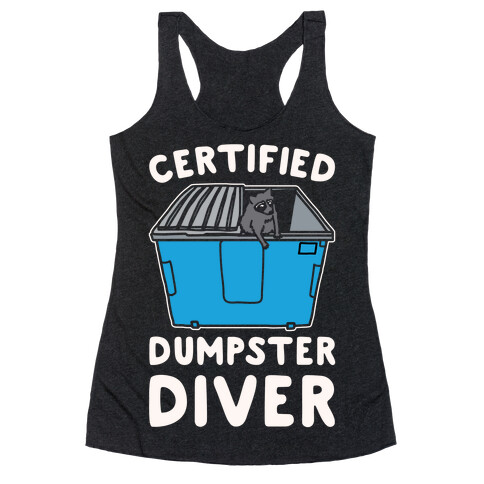 Certified Dumpster Diver White Print Racerback Tank Top