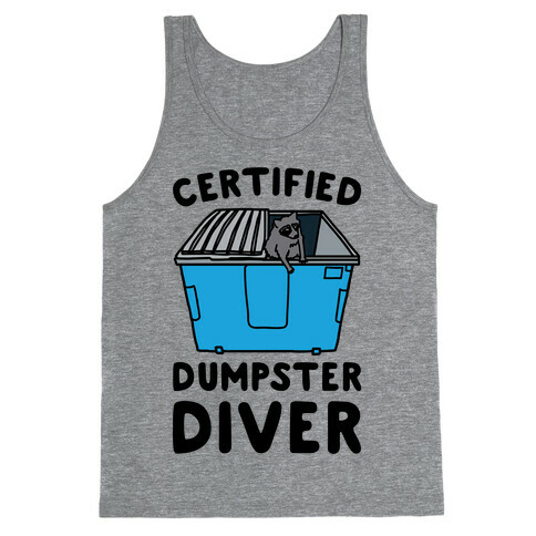 Certified Dumpster Diver Tank Top