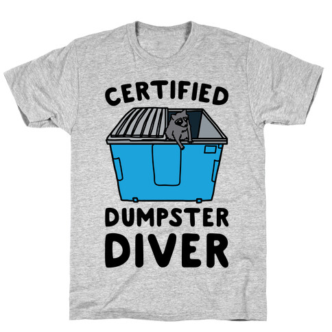 Certified Dumpster Diver T-Shirt