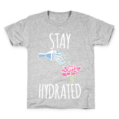 Stay Hydrated White Print Kids T-Shirt