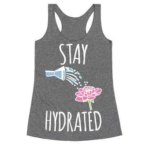 Stay Hydrated White Print Racerback Tank Top