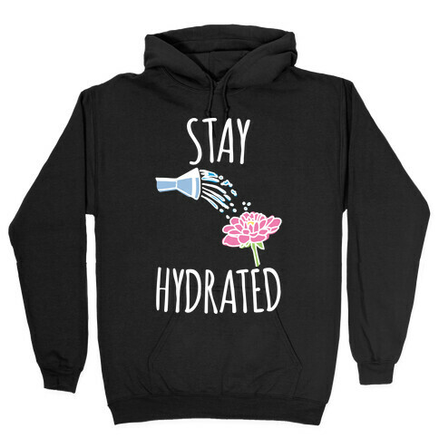 Stay Hydrated White Print Hooded Sweatshirt