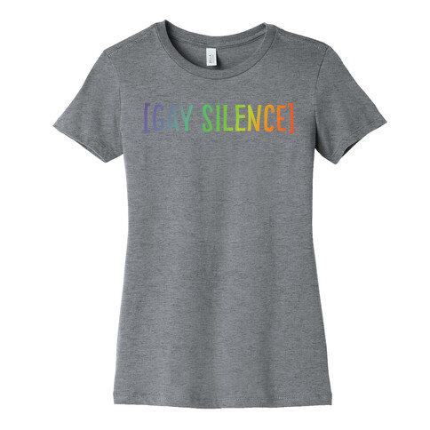 Gay Silence  Womens T-Shirt