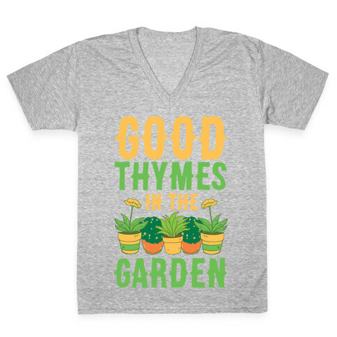 Good Thymes in the Garden V-Neck Tee Shirt