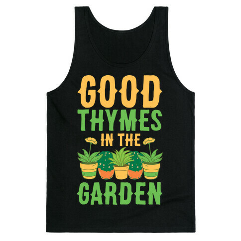 Good Thymes in the Garden Tank Top