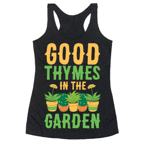 Good Thymes in the Garden Racerback Tank Top