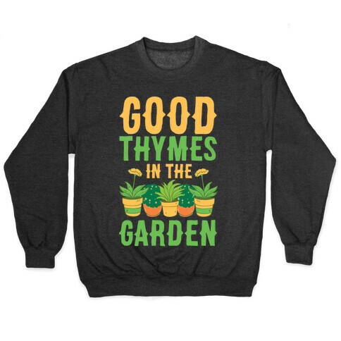 Good Thymes in the Garden Pullover