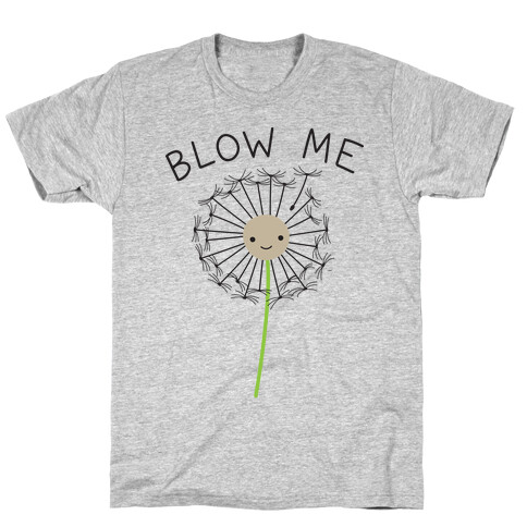 Blow Me Dandelion T-Shirt