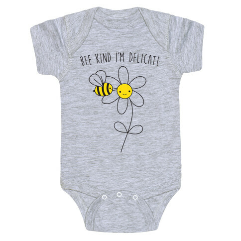 Bee Kind I'm Delicate Baby One-Piece