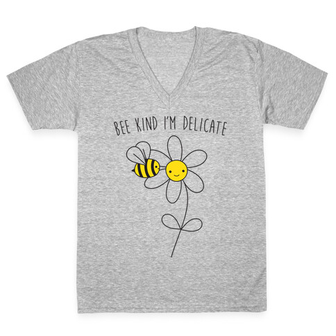 Bee Kind I'm Delicate V-Neck Tee Shirt