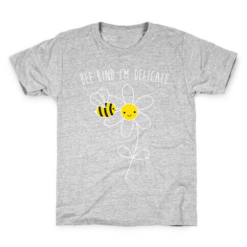 Bee Kind I'm Delicate Kids T-Shirt