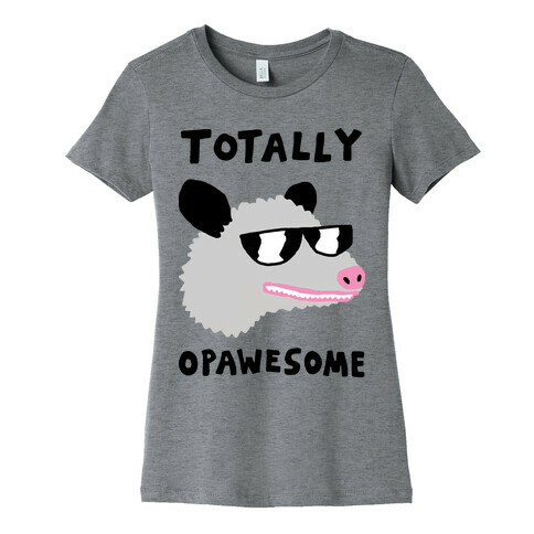 Totally Opawesome Womens T-Shirt