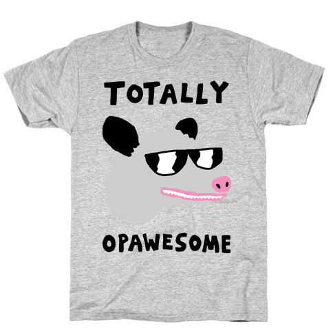 Totally Opawesome T-Shirt