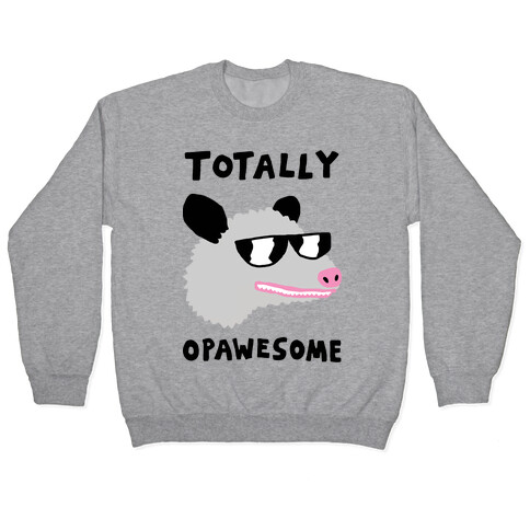 Totally Opawesome Pullover