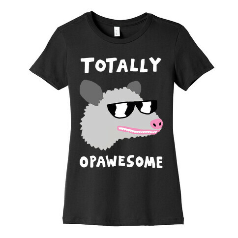 Totally Opawesome Womens T-Shirt