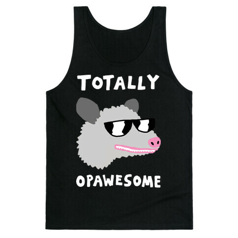 Totally Opawesome Tank Top