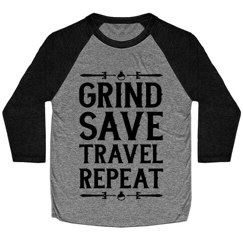 Grind, Save, Travel, Repeat Baseball Tee