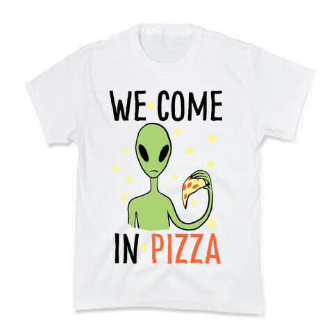 We Come in Pizza Kids T-Shirt