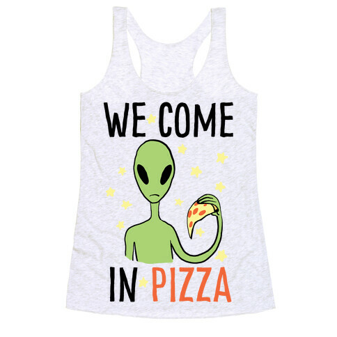 We Come in Pizza Racerback Tank Top