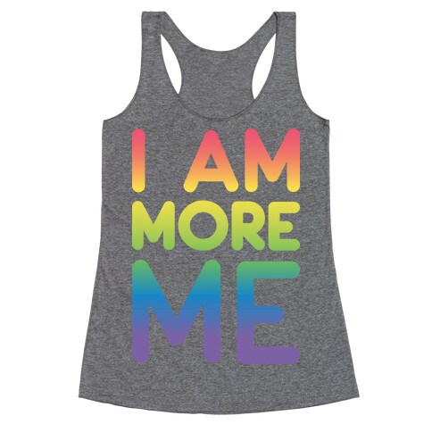 I Am More Me Racerback Tank Top