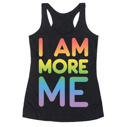 I Am More Me Racerback Tank Top