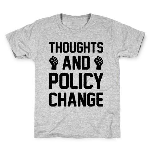 Thoughts And Policy Change Kids T-Shirt