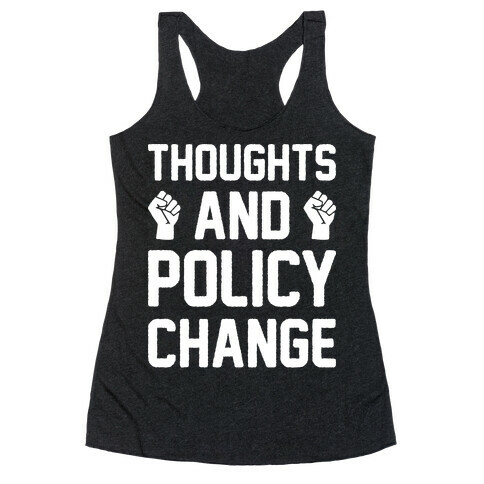 Thoughts And Policy Change Racerback Tank Top