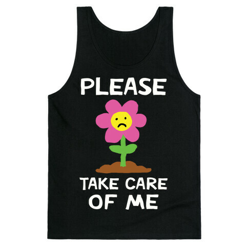 Please Take Care Of Me Flower Tank Top