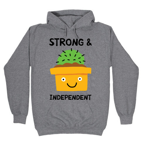 Strong And Independent Cactus Hooded Sweatshirt