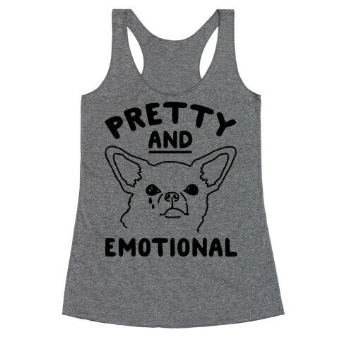 Pretty and Emotional  Racerback Tank Top