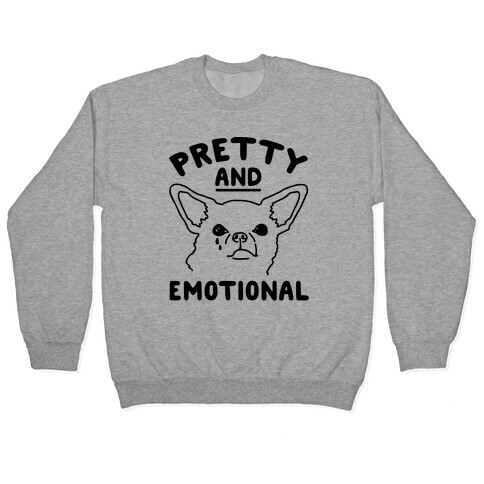 Pretty and Emotional  Pullover