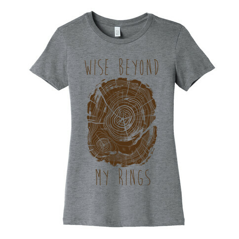 Wise Beyond My Rings Womens T-Shirt