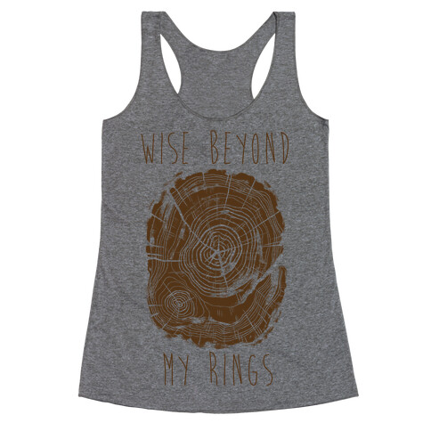 Wise Beyond My Rings Racerback Tank Top