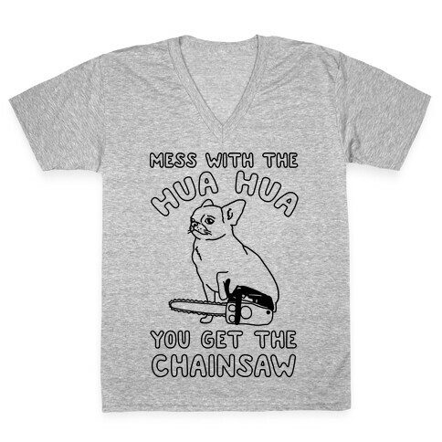 Mess With The Hua Hua You Get The Chainsaw V-Neck Tee Shirt