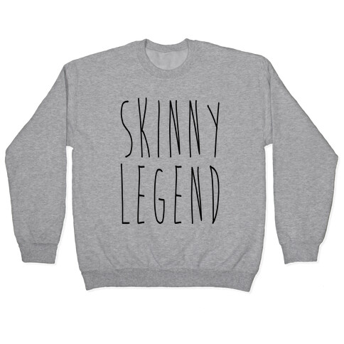 Skinny Legend  Pullover