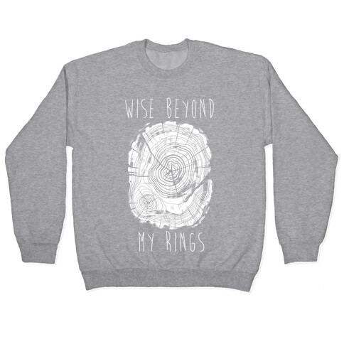 Wise Beyond My Rings Pullover