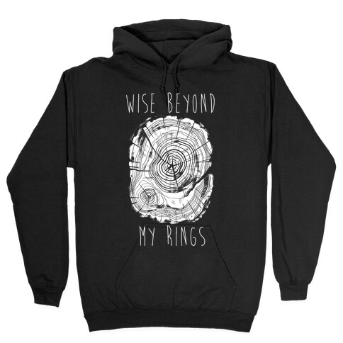 Wise Beyond My Rings Hooded Sweatshirt