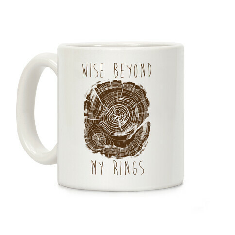 Wise Beyond My Rings Coffee Mug