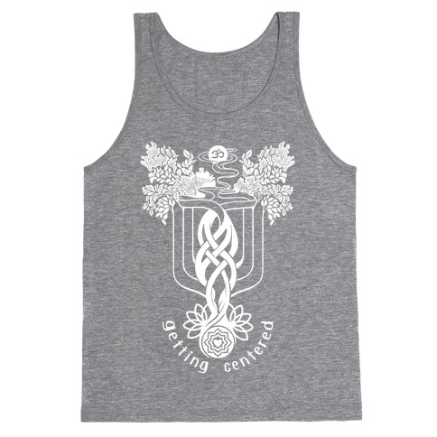Getting Centered Tank Top