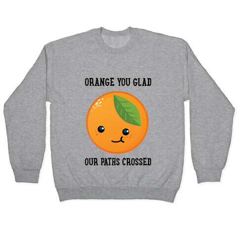 Orange You Glad Pullover