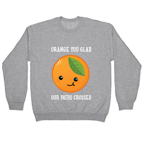 Orange You Glad Pullover