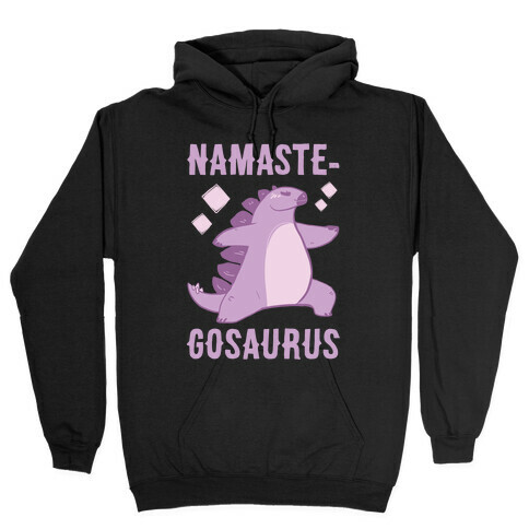 Namaste-gosaurus Hooded Sweatshirt
