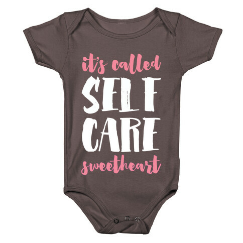 It's Called "Self-Care," Sweetheart Baby One-Piece