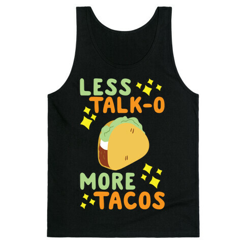 Less Talk-o, More Tacos Tank Top
