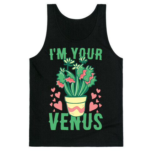 I'm Your Venus Tank Top