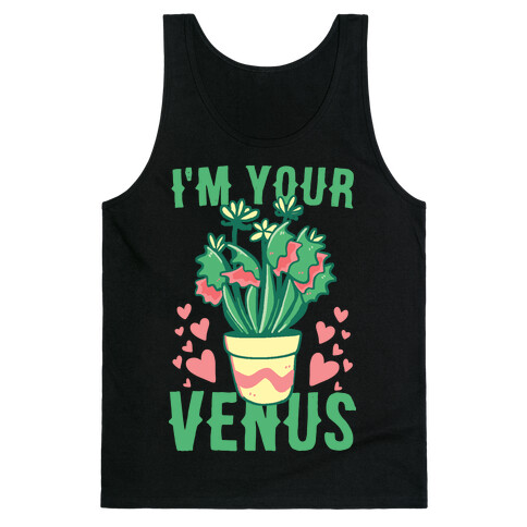 I'm Your Venus Tank Top