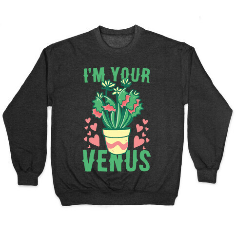 I'm Your Venus Pullover