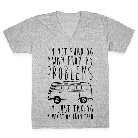 I'm Not Running Away From My Problems V-Neck Tee Shirt