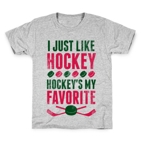 I Just Like Hockey, Hockey's My Favorite! Kids T-Shirt