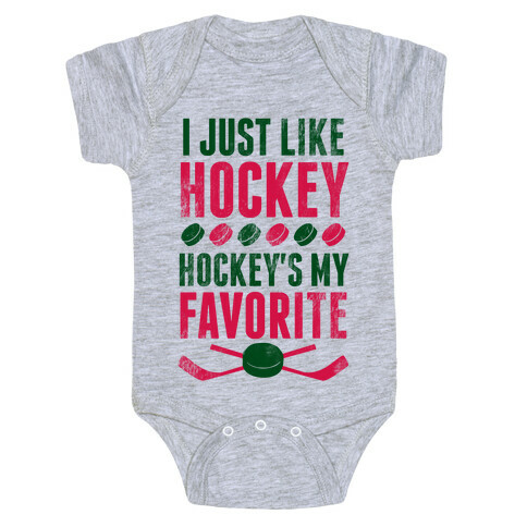 I Just Like Hockey, Hockey's My Favorite! Baby One-Piece